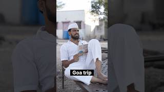 Goa trip  Akash Pandurang Bhapkar sarkitnana comedy shorts nana [upl. by Hasan]