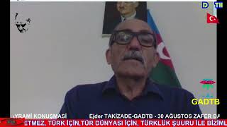 Ejder TAKİZADE GADTB Gn Bşk 30 Ağustoz Türk Zafer Bayrami Tebriği [upl. by Joash]