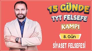 Siyaset Felsefesi  15 Günde TYT Felsefe Kampı 8Gün  TYT 2025 [upl. by Ecnatsnok863]