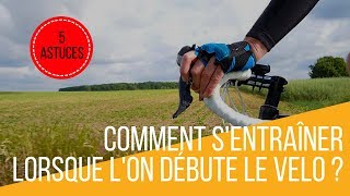 Comment sentraîner lorsque lon débute le vélo  conseils débutant [upl. by Ahsinaw88]