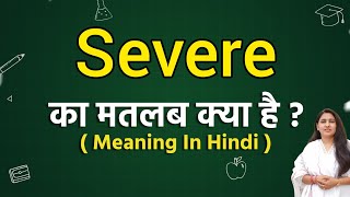 Severe meaning in hindi  Severe ka matlab kya hota hai  Word meaning [upl. by Faust]