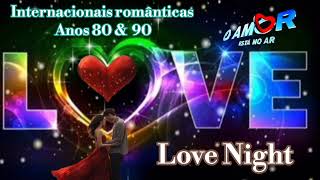 RÁDIO BOA FM  PROGRAMA LOVE NIGHT COM OS GRANDES SUCESSOS ROMÂNTICOS INTERNACIONAIS ANOS 80 E 90 [upl. by Lise]