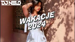 ❌🔥 WAKACJE 2024 🔥❌ KLUBOWE HITY 2024 ✔ NAJLEPSZA MUZYKA KLUBOWA ✔ MUZA DO AUTA ✔ VOL6 ✔  DJ NELO 😎 [upl. by Kcinnay]