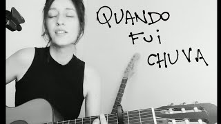 Renata Meneghini  Quando fui chuva cover  Maria Gadú [upl. by Erving833]