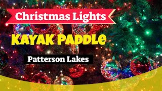 Christmas Lights Kayak Paddle Patterson Lakes [upl. by Ramat457]