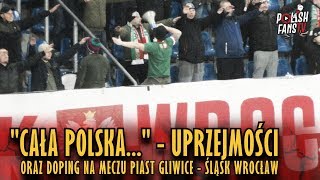 quotCAŁA POLSKAquot  uprzejmości oraz doping na meczu Piast Gliwice  Śląsk Wrocław 01032019 r [upl. by Aoniak]