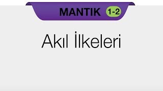 MANTIK  Akıl İlkeleri [upl. by Lessirg]