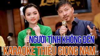 Karaoke Thiếu Giọng Nam Quang Lập Người Tình Không Đến  Karaoke Song Ca Với Thu Hường [upl. by Moreen385]