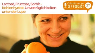 Lactose Fructose Sorbit – KohlenhydratUnverträglichkeiten und Intoleranzen  37 [upl. by Tibbetts]