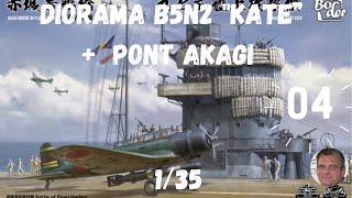 DIORAMA B5N2 quotKATEquot  Pont AKAGI Border Model 135 partie 4 [upl. by Ulita]