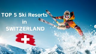 TOP 5 Ski Resorts in SWITZERLAND 2024 [upl. by Medor948]