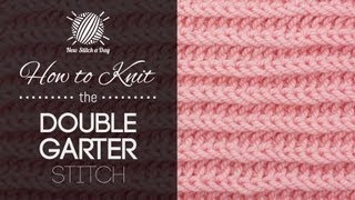 How to Knit the Double Garter Stitch [upl. by Cataldo828]