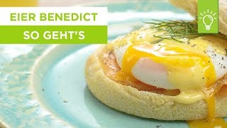 Eier Benedict  Rezept für Eggs Benedict mit pochiertem Ei  Küchentipps [upl. by Akkina]