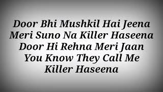 LYRICS Killer Haseena Song  Tulsi Kumar [upl. by Derfliw]