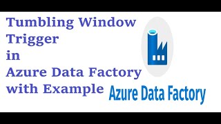 Azure Data Factory  Triggers  Tumbling Window Trigger [upl. by Lisbeth]