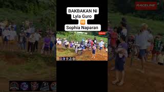 BAKBAKAN ni Lyla Guro 🆚 Sophia Naparan [upl. by Corabelle]