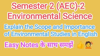 Explain the scope and importance of environmental studies in english semester 2 EVSAEC 2 [upl. by Okire]