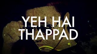 Thappad  Full Video  Raftaar  WTF Mixtape  Vol 1 [upl. by Lucita]