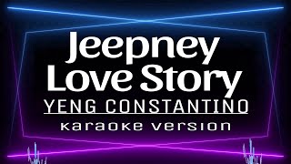 JEEPNEY Love Story  KARAOKE Yeng Constantino [upl. by Nonnaer]