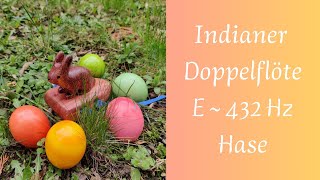 Indianer Doppelflöte in E  432 Hz Hase  Venusblume  Rosaquarz  Zeder [upl. by Aldred334]