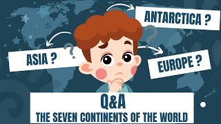 The 7 Continents of the World  Geography Quiz  Geography for Kids  Asia Europe America [upl. by Muhcon666]