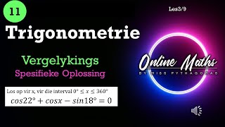 Graad 11 Trigonometrie Les3 Vergelykings Spesifieke Oplossing Oefen voorbeeld 2 [upl. by Lorrimor]