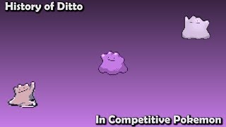 How GOOD was Ditto ACTUALLY  History of Ditto in Competitive Pokemon Gens 17 [upl. by Myk]