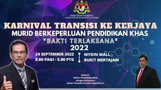 Karnival Transisi Ke Kerjaya Murid Berkerperluan Pendidikan Khas quotBakti Terlaksanaquot 2022 [upl. by At]