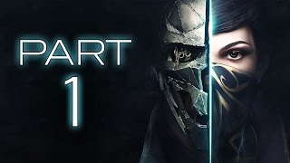 Dishonored 2  Lets Play Emily  Part 1  quotTutorialquot  DanQ8000 [upl. by Ehctav]