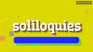 SOLILOQUIES  HOW TO PRONOUNCE IT [upl. by Eicul]