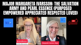 Margareta Ivarsson Salvation ArmyPearl Essence Purposed Empowered Appreciated Respected Loved [upl. by Eetsud918]