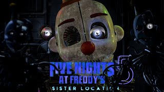 Nous Avons Besoin de Toi Pour Que Nous Puissions Partir  FNAF Sister Location Nuit Ennard [upl. by Yenolem772]