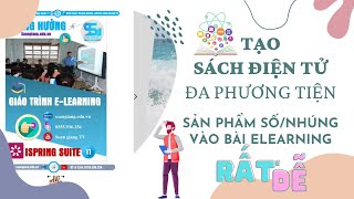 Hướng dẫn tạo sách điện tử đa phương tiện Ebooksản phẩm số hoặc nhúng vào elearning [upl. by Nacim]