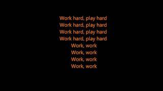 Wiz Khalifa  Work hard play hard LYRICS [upl. by Loredana]