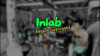 Inlab  Blakdyak  Tropavibes Reggae Live Cover Unplugged Session [upl. by Flanna]