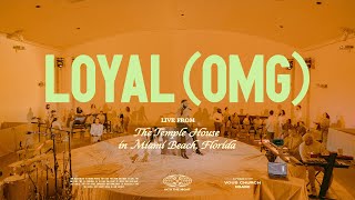 Loyal OMG — VOUS Worship Live From The Temple House [upl. by Goodman5]