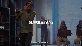 Quebrantado  Ibab Celebração quotAcústicoquot [upl. by Aznaed]