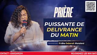 PRIERE DE DELIVRANCE DU MATIN BY PROPHETESSE FRIDHA DEBORAH MANZIONI [upl. by Thebault]