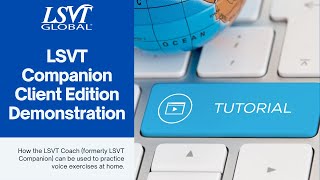 LSVT Companion Client Edition Demonstration [upl. by Libbi295]