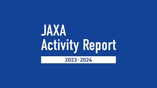 English VersionJAXA ActivityReport 20232024 [upl. by Anelram]