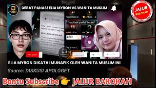 GEGER DEBAT SERU ELIA MYRON VS MURID KAINAMA DIKATAI MUNAFEK OLEH WANITA MUSLIM INI MEMANG KADAL [upl. by Fortunna]