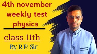 4th November weekly test class 11th physics [upl. by Colner]