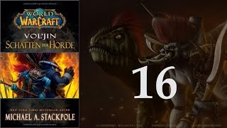 WoW Hörbuch Voljin Schatten der Horde  16 [upl. by Lumbard880]