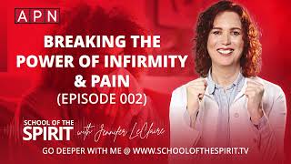 Breaking the Power of Infirmity amp Pain Episode 002 [upl. by Chappy]