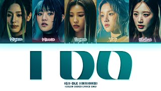 GIDLE I DO Lyrics Color Coded Lyrics [upl. by Yrokcaz]