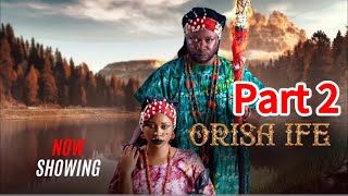 ORISA IFE Part 2  Yoruba Movie 2024 Drama Yetunde Banabas Itele Muyiwa Ademola Mide Matins Yomi [upl. by Thea484]