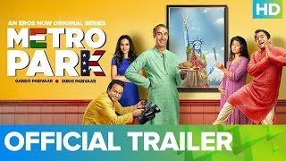 Metro Park 2  Official Trailer  Ranvir Shorey  Abi Varghese Ajayan V  An Eros Original Series [upl. by Ragouzis]