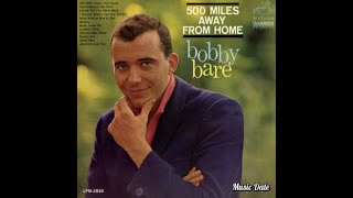 Bobby Bare  500 Miles Away from Home 1963 [upl. by Rothwell781]