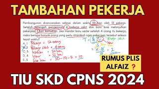 TIU CPNS PERBANDINGAN TAMBAHAN PEKERJA  RUMUS PLIS ALFAIZ❓ [upl. by Jobina189]