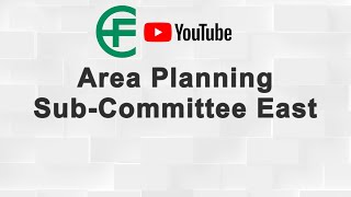 24 July 2024 Area Planning SubCommittee East [upl. by Jude360]